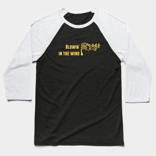 Blowin´ in the wind, mustard Baseball T-Shirt